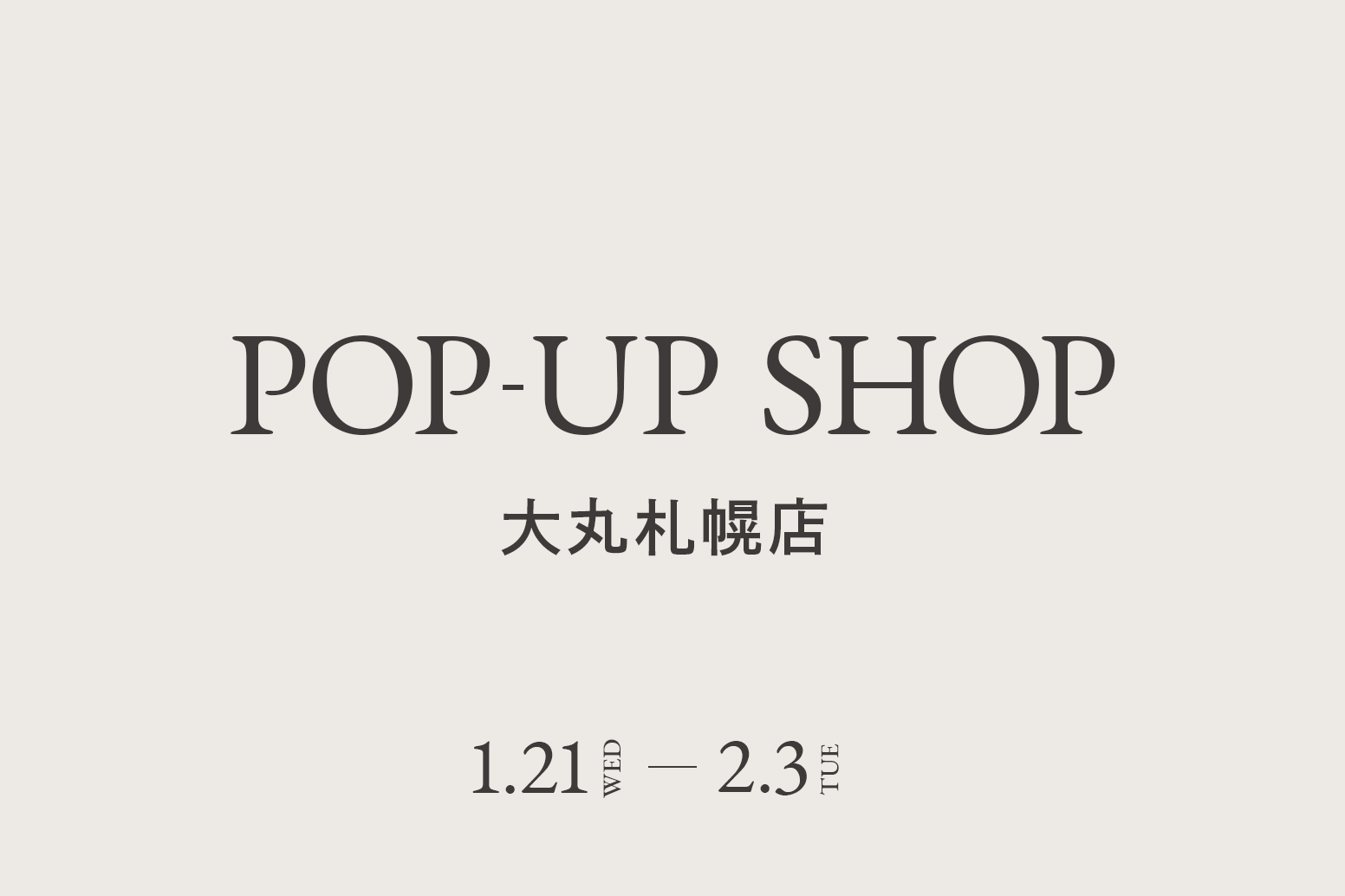 大丸札幌店 / CA4LA POP UP SHOP -1/21(水)~2/3(火)-